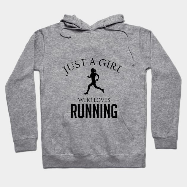 Just a girl who loves Running Hoodie by cypryanus